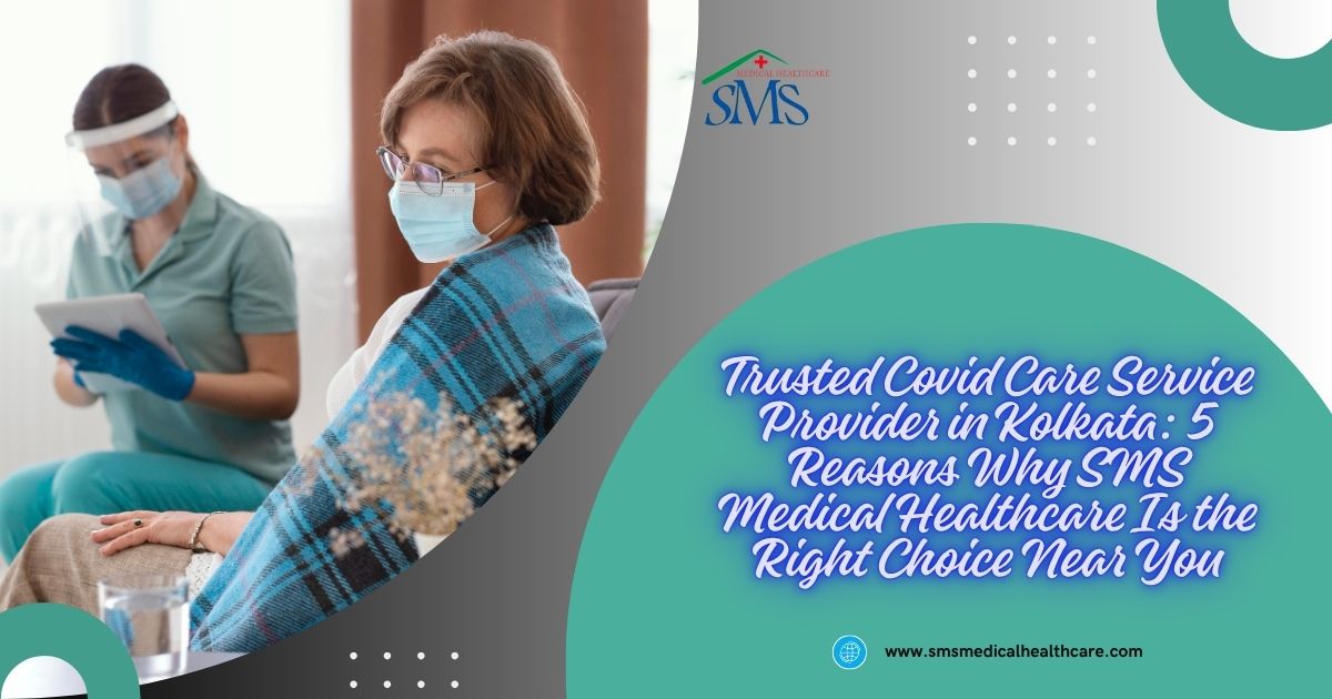 5 Reasons Why SMS Medical Healthcare Is the Right Choice Near You
