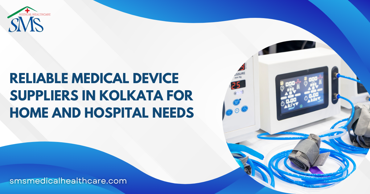 Medical Device Suppliers in Kolkata